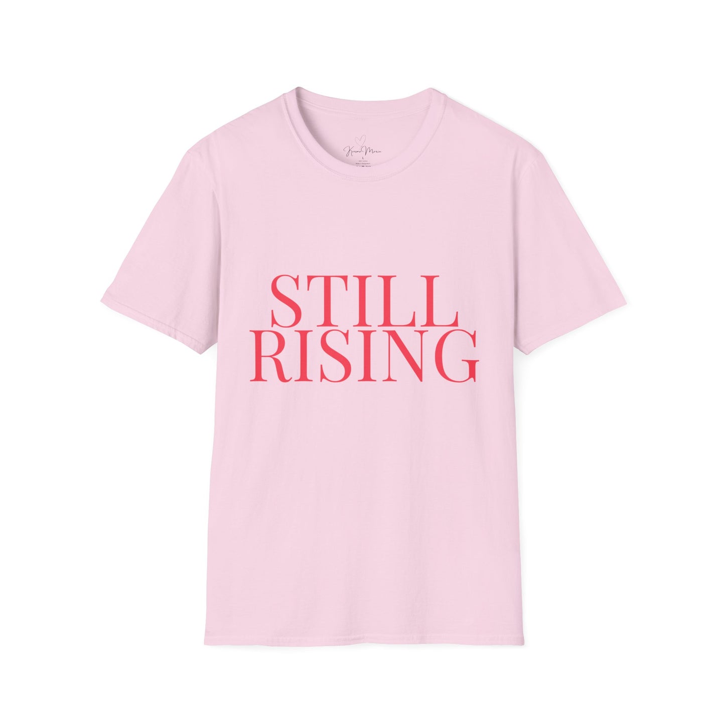 Empowering 'Still Rising' Tee for Motivation, Casual Wear, Gifts, Affirmation, Inspirational Style - My Store