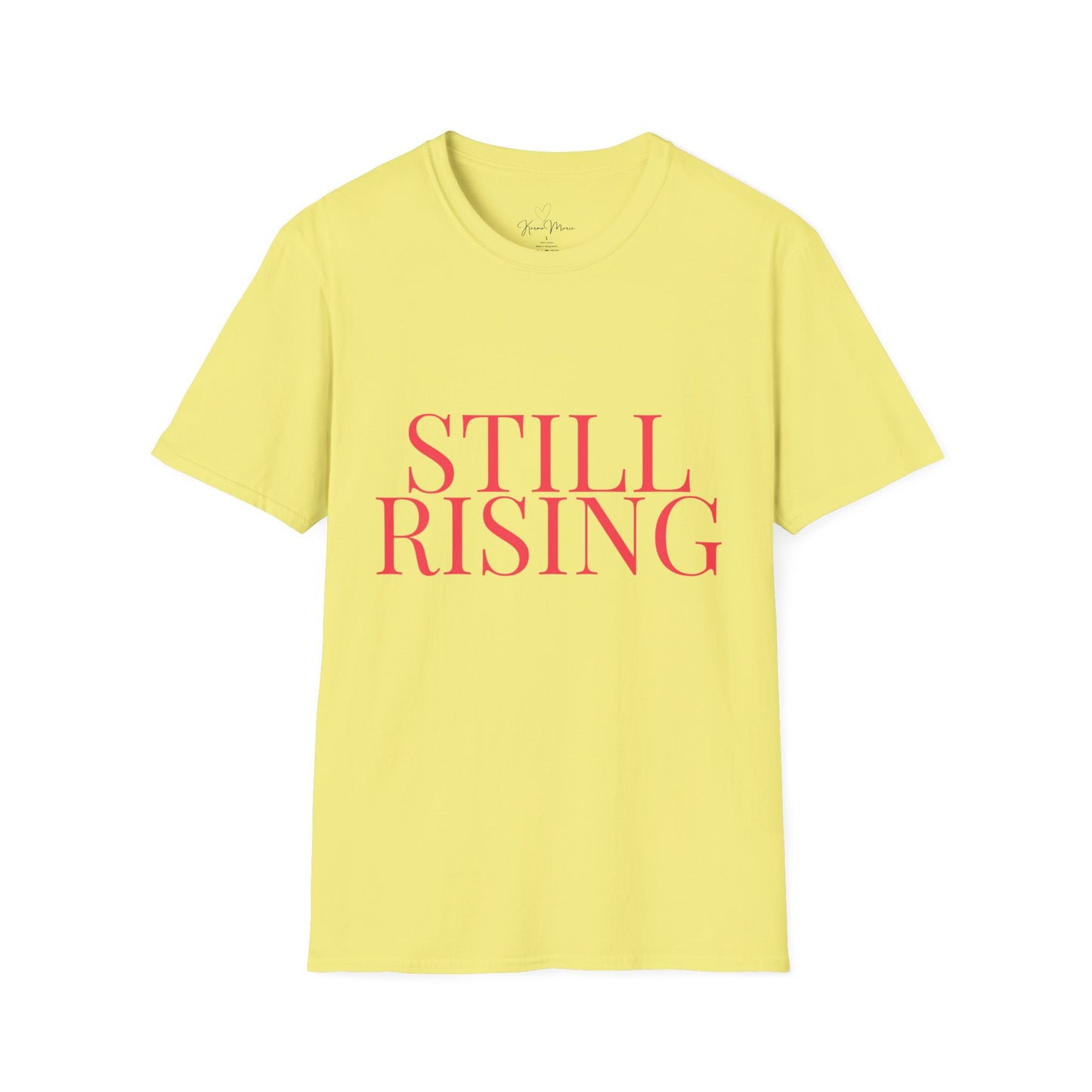 Empowering 'Still Rising' Tee for Motivation, Casual Wear, Gifts, Affirmation, Inspirational Style - My Store