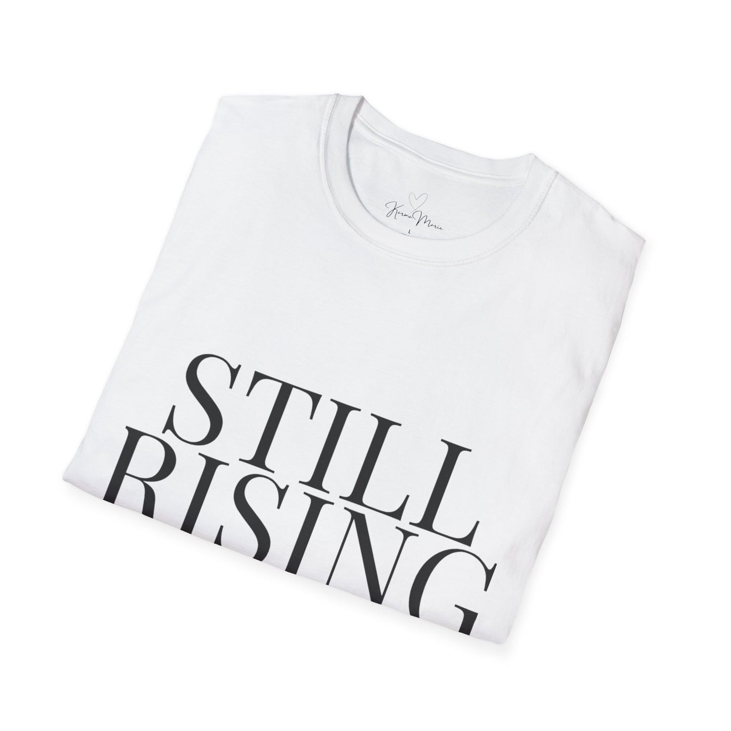 Still Rising – Empowerment Tee Unisex Softstyle T-Shirt - My Store