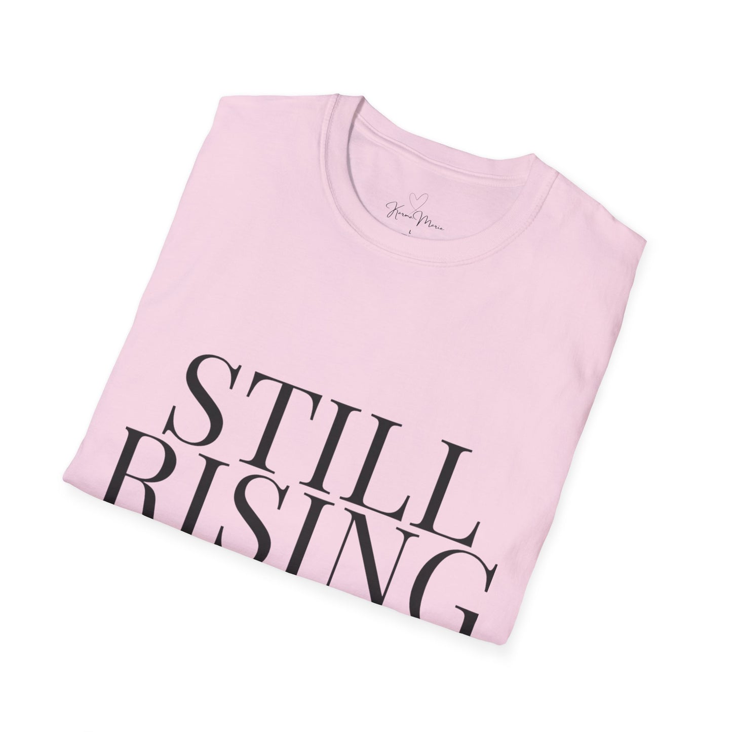 Still Rising – Empowerment Tee Unisex Softstyle T-Shirt - My Store