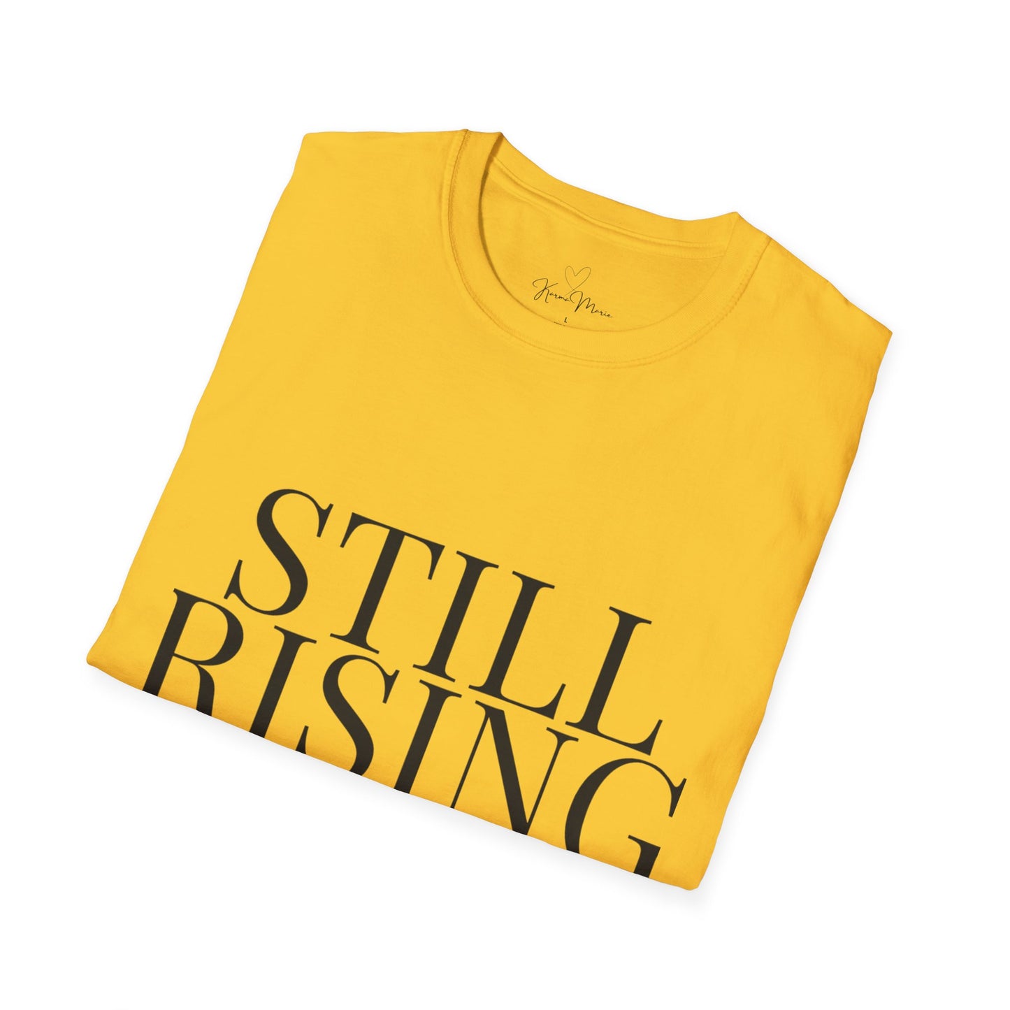 Still Rising – Empowerment Tee Unisex Softstyle T-Shirt - My Store