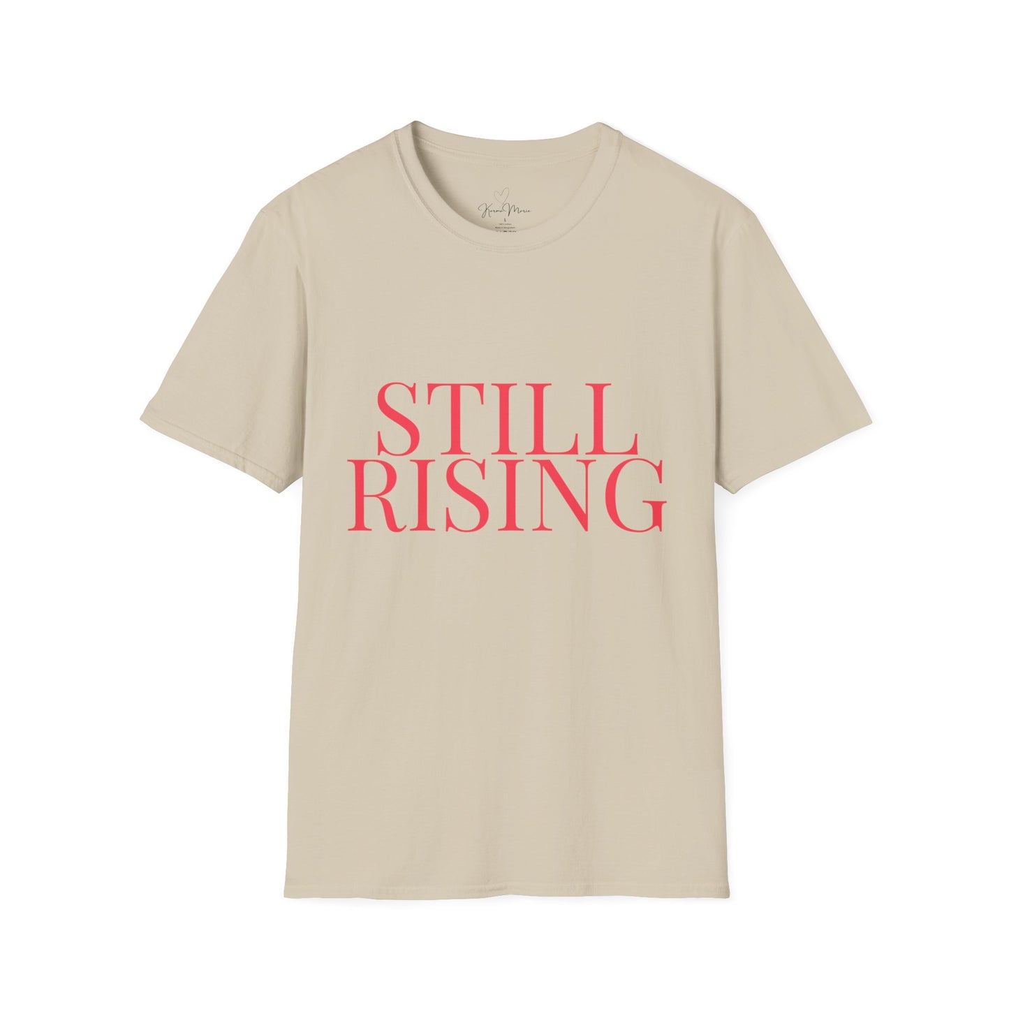 Empowering 'Still Rising' Tee for Motivation, Casual Wear, Gifts, Affirmation, Inspirational Style - My Store