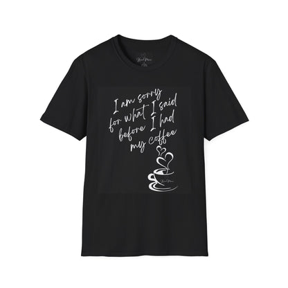 Funny Coffee Quote Unisex T-Shirt, Gift for Coffee Lovers, Humor Tee, Casual Wear, Perfect for Birthdays & Brunch - My Store