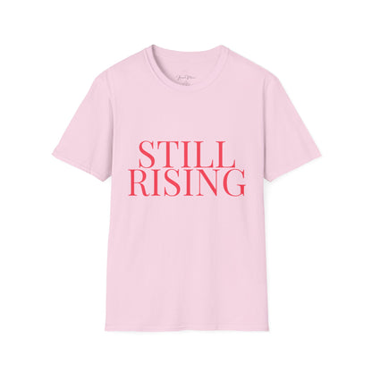 Empowering 'Still Rising' Tee for Motivation, Casual Wear, Gifts, Affirmation, Inspirational Style - My Store