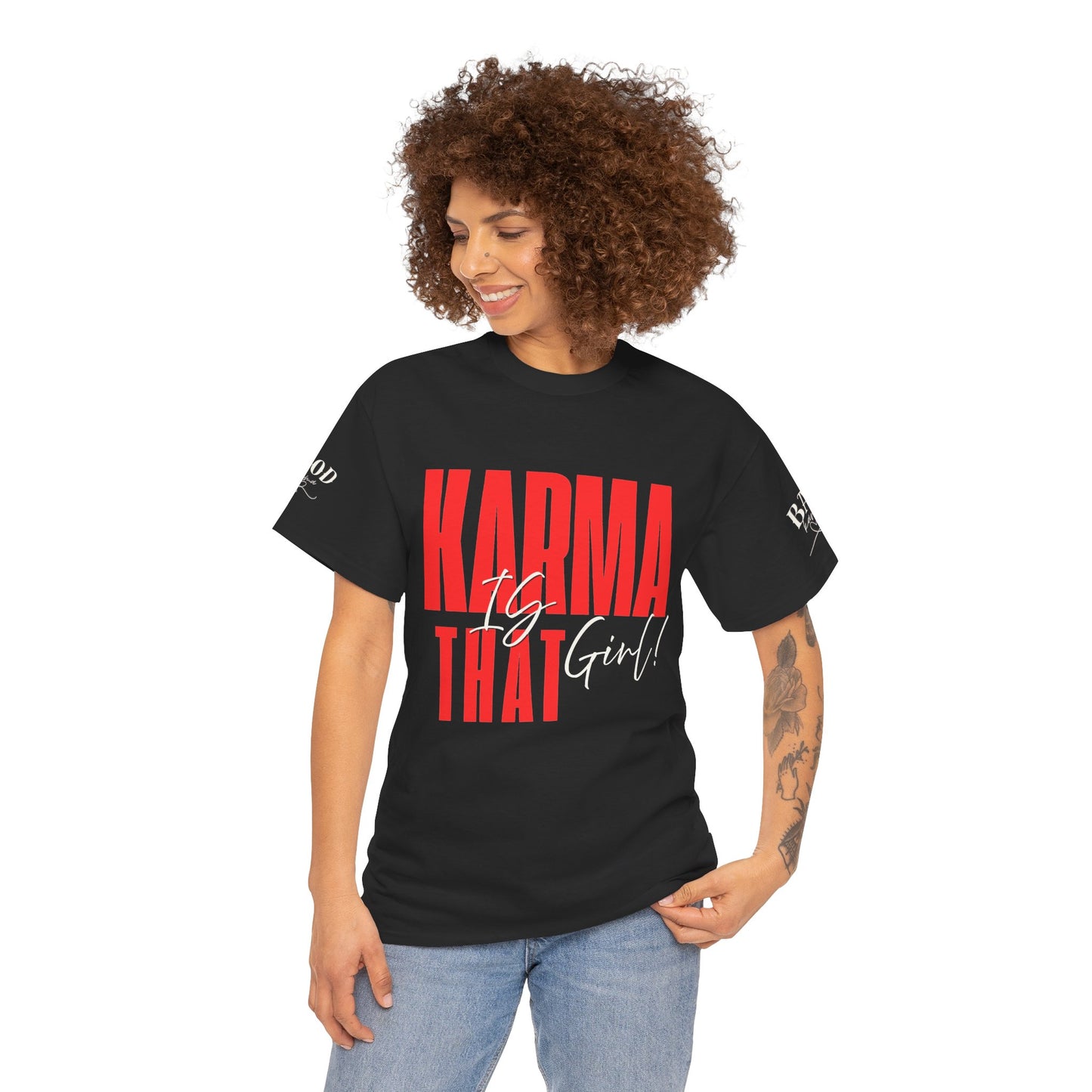 Karma Is That Girl Tee – Empowerment Graphic T-Shirt