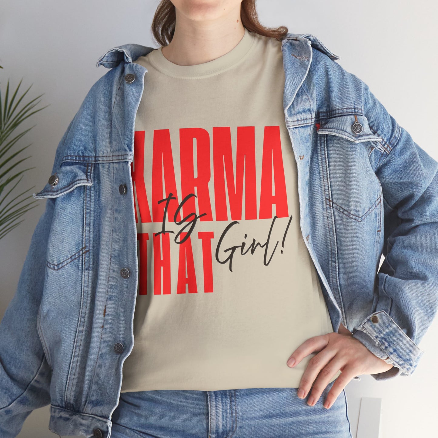 Karma Is That Girl Tee – Empowerment Graphic T-Shirt