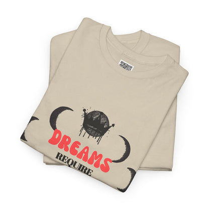 Dreams Require Discipline — Self Growth & Empowerment Tee
