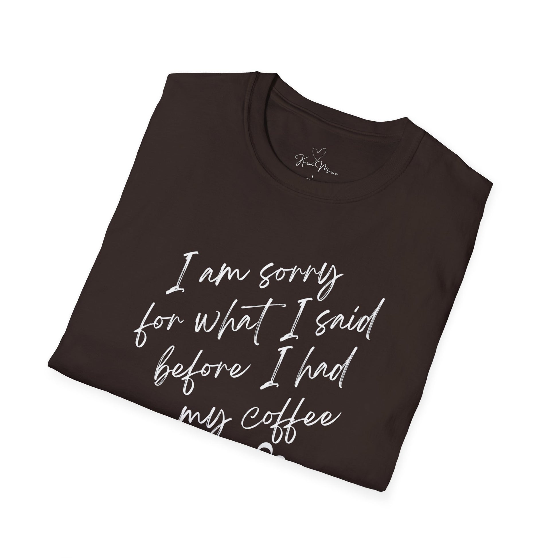 Funny Coffee Quote Unisex T-Shirt, Gift for Coffee Lovers, Humor Tee, Casual Wear, Perfect for Birthdays & Brunch - My Store