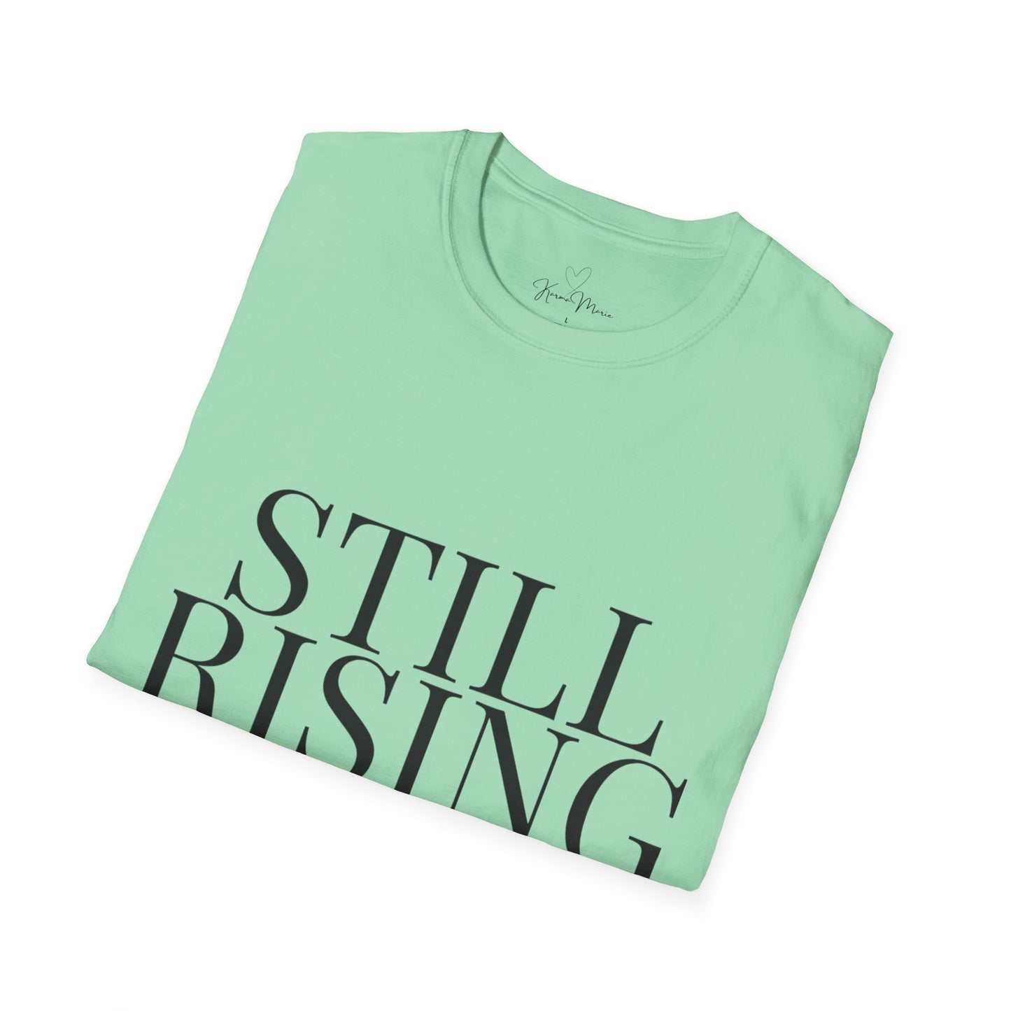 Still Rising – Empowerment Tee Unisex Softstyle T-Shirt - My Store