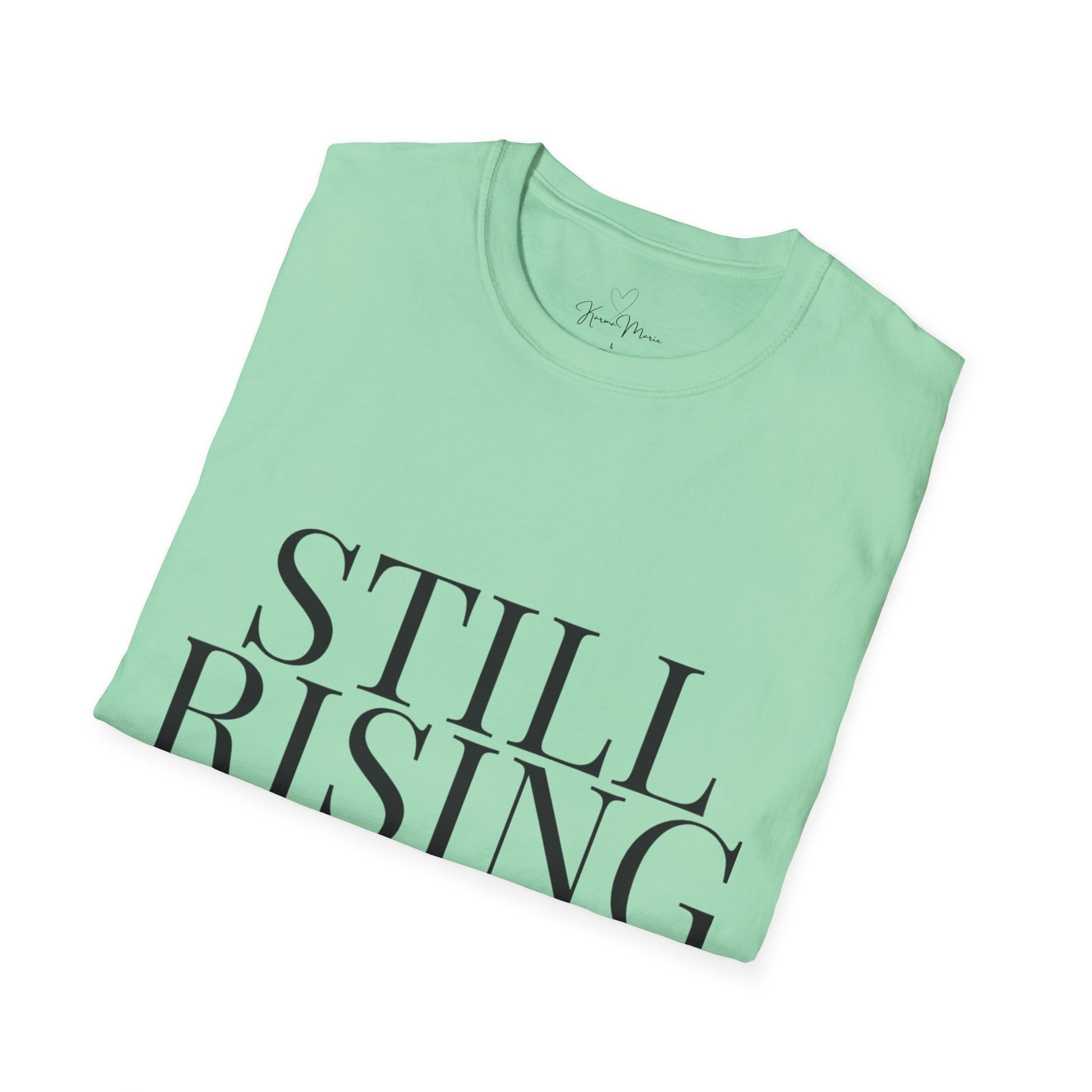 Still Rising – Empowerment Tee Unisex Softstyle T-Shirt - My Store