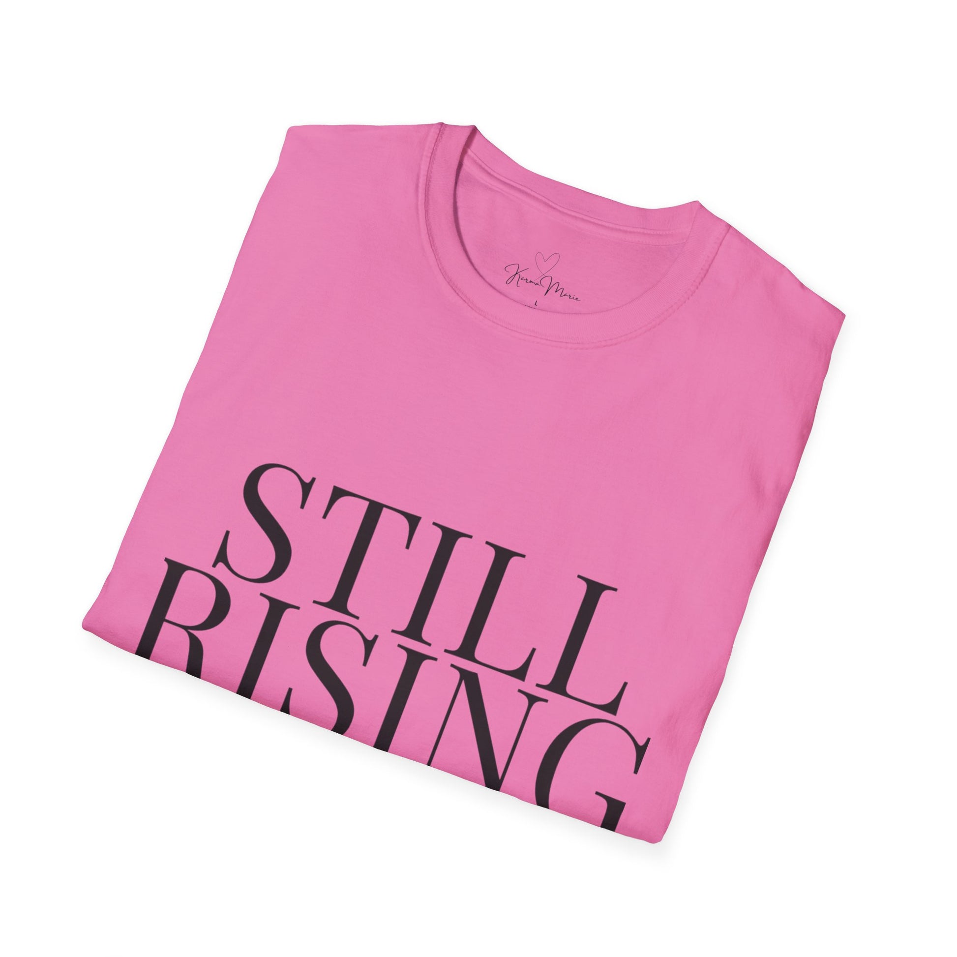 Still Rising – Empowerment Tee Unisex Softstyle T-Shirt - My Store