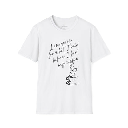Funny Coffee Quote Unisex T-Shirt, Gift for Coffee Lovers, Humor Tee, Casual Wear, Perfect for Birthdays & Brunch - My Store