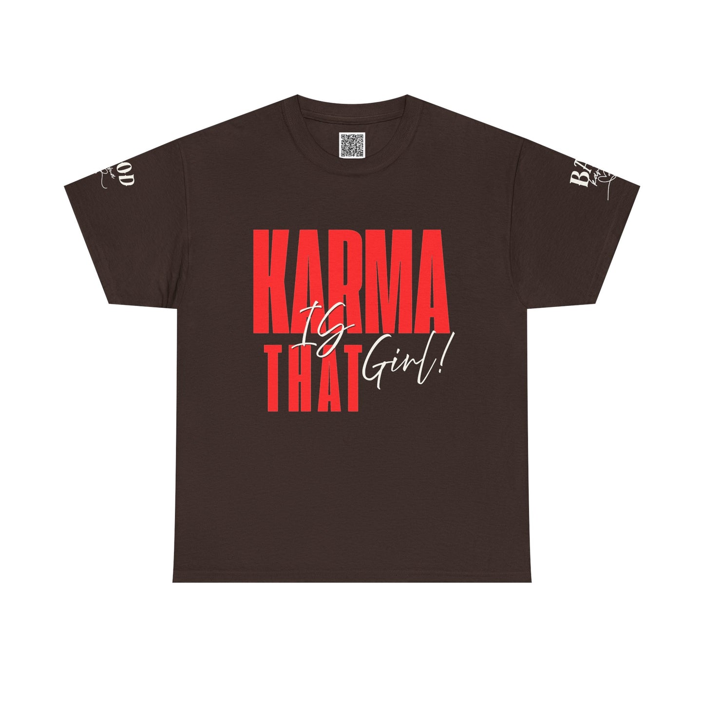 Karma Is That Girl Tee – Empowerment Graphic T-Shirt