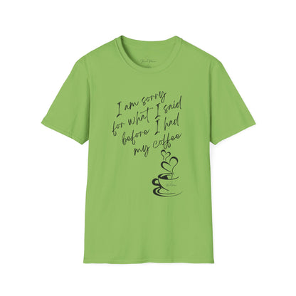 Funny Coffee Quote Unisex T-Shirt, Gift for Coffee Lovers, Humor Tee, Casual Wear, Perfect for Birthdays & Brunch - My Store