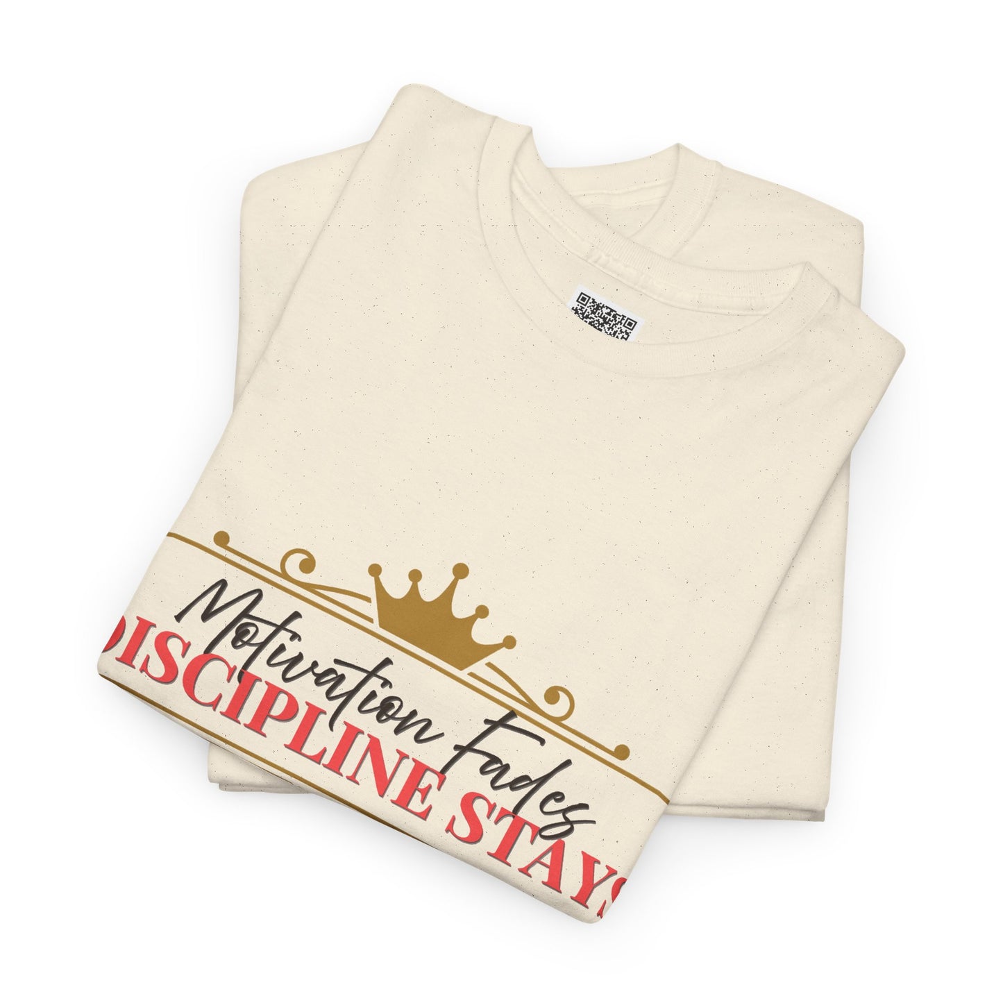 Motivation Fades. Discipline Stays.- Empowerment Mindset Tee