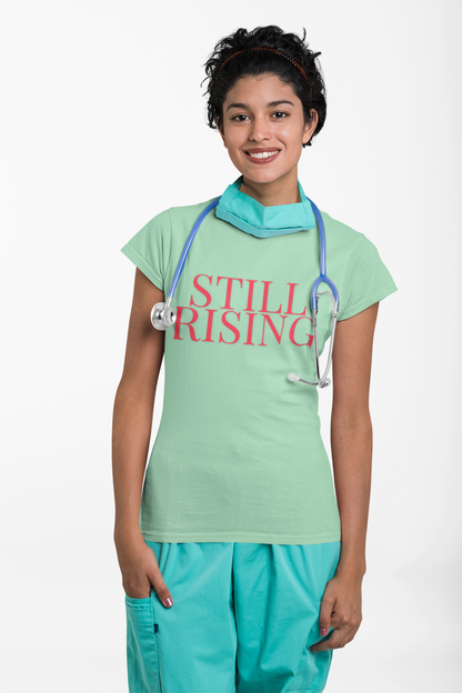 Empowering 'Still Rising' Tee for Motivation, Casual Wear, Gifts, Affirmation, Inspirational Style - My Store