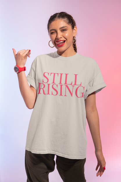 Empowering 'Still Rising' Tee for Motivation, Casual Wear, Gifts, Affirmation, Inspirational Style - My Store