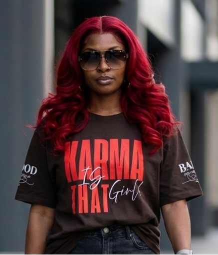 Karma Is That Girl Tee – Empowerment Graphic T-Shirt for Women | Motivational Statement Shirt