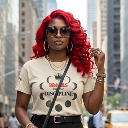 Dreams Require Discipline — Self Growth & Empowerment Tee