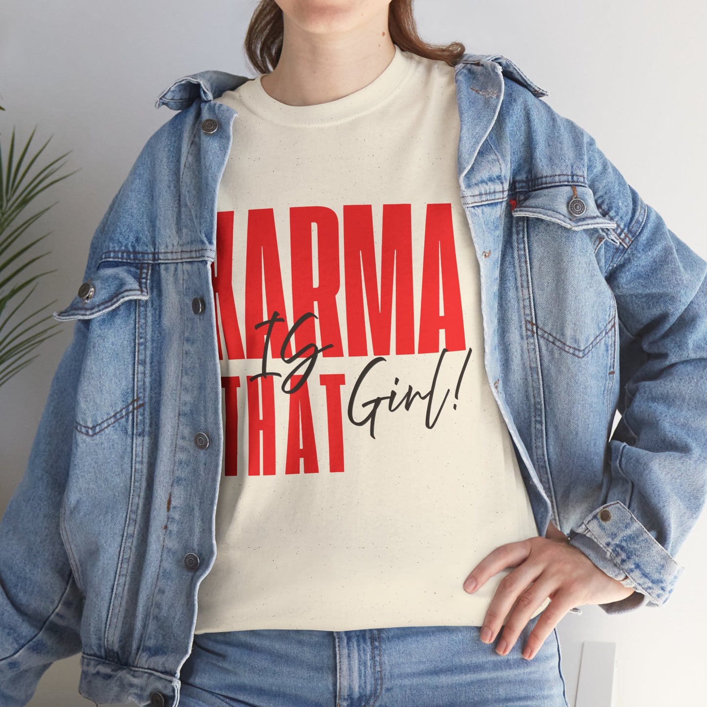 Karma Is That Girl Tee – Empowerment Graphic T-Shirt