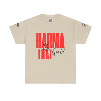 Karma Is That Girl Tee – Empowerment Graphic T-Shirt