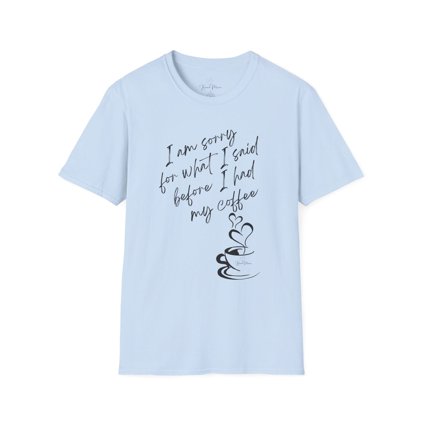 Funny Coffee Quote Unisex T-Shirt, Gift for Coffee Lovers, Humor Tee, Casual Wear, Perfect for Birthdays & Brunch - My Store