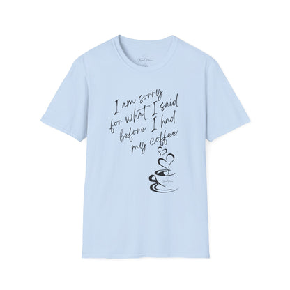 Funny Coffee Quote Unisex T-Shirt, Gift for Coffee Lovers, Humor Tee, Casual Wear, Perfect for Birthdays & Brunch - My Store