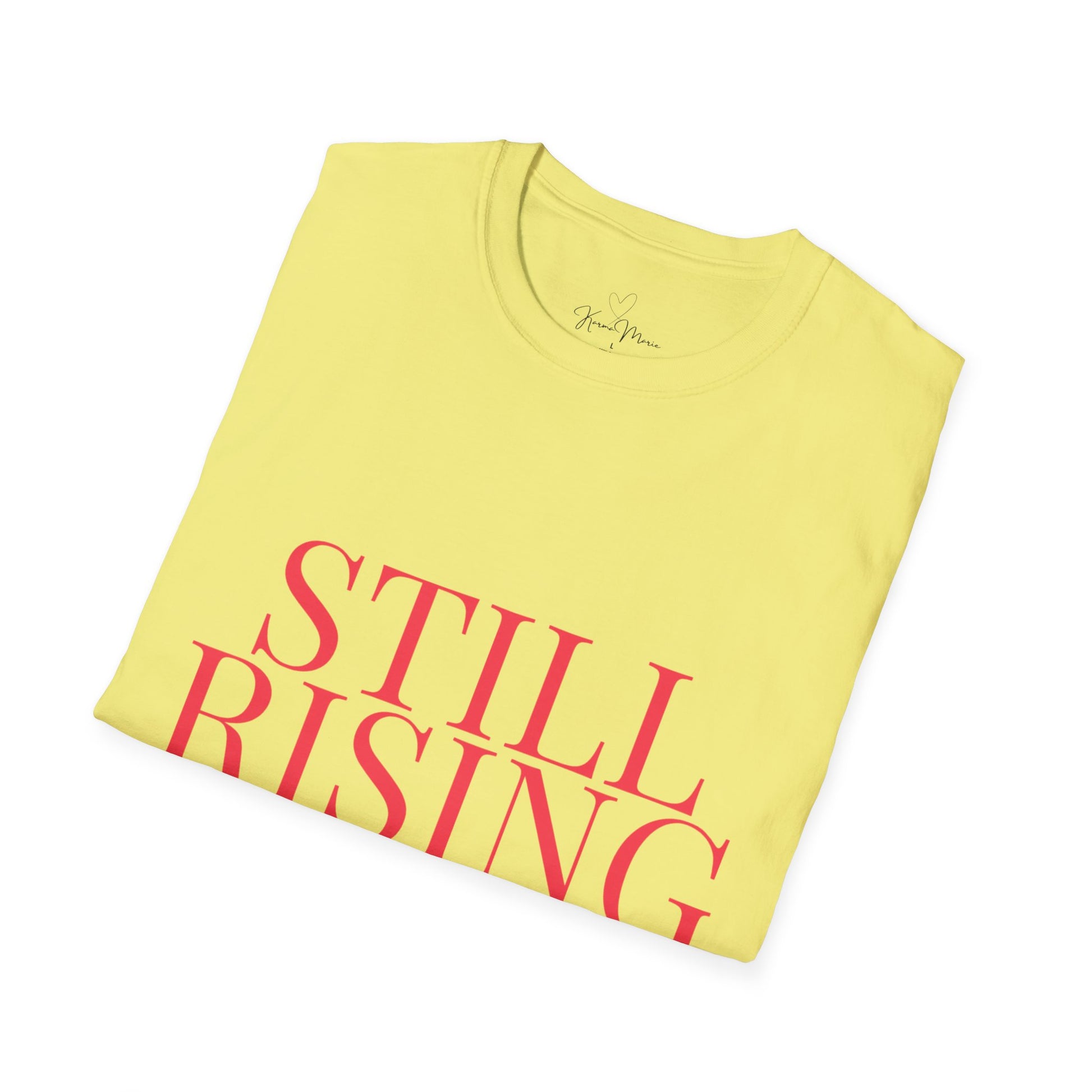 Empowering 'Still Rising' Tee for Motivation, Casual Wear, Gifts, Affirmation, Inspirational Style - My Store