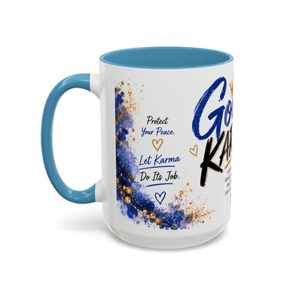 Good Karma Mug — Protect Your Peace. Choose Your Energy