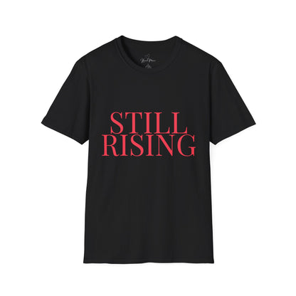 Empowering 'Still Rising' Tee for Motivation, Casual Wear, Gifts, Affirmation, Inspirational Style - My Store