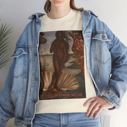 Be Your Own Muse Renaissance Goddess T-Shirt for women featuring empowering feminine energy and inspirational graphic design.
