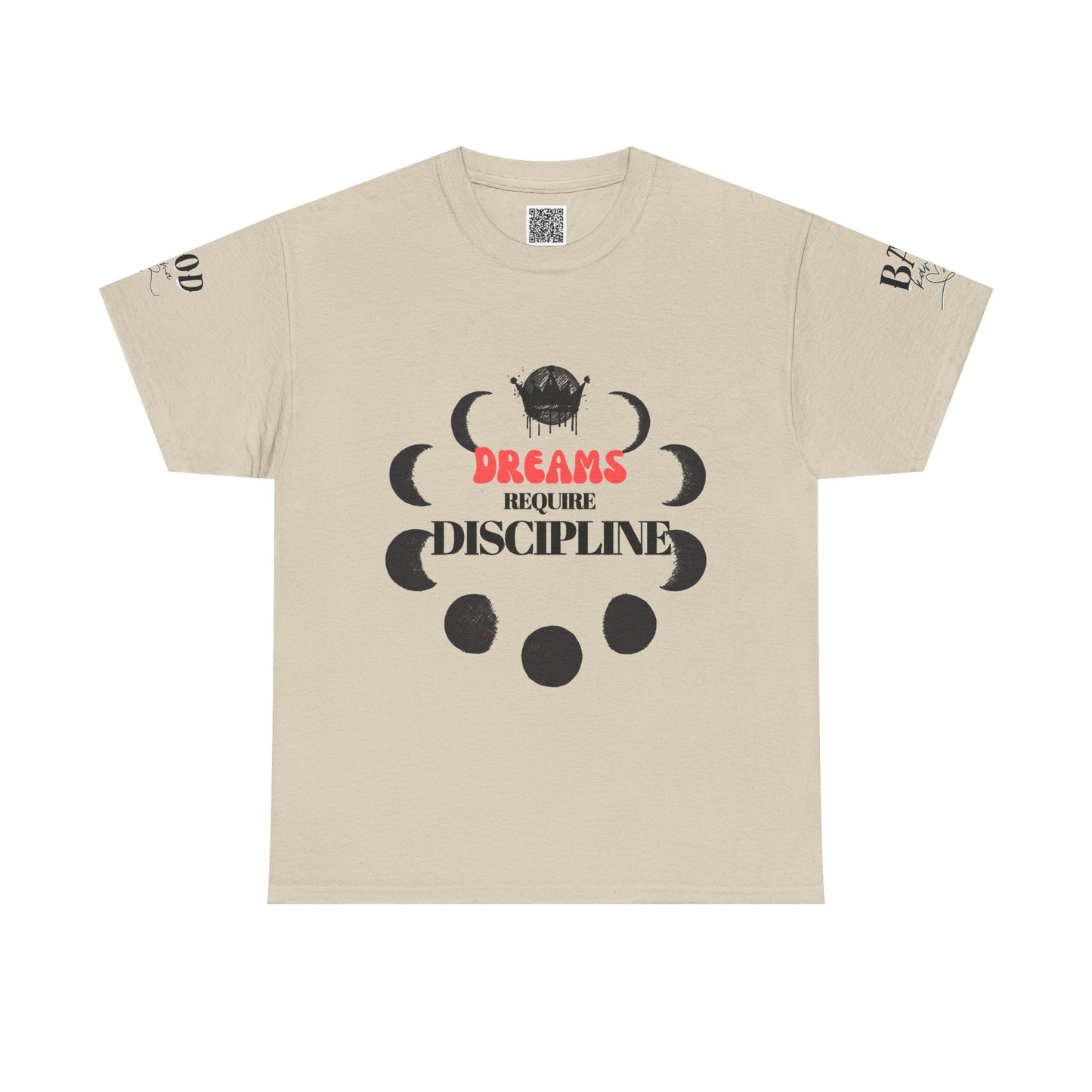 Dreams Require Discipline — Self Growth & Empowerment Tee