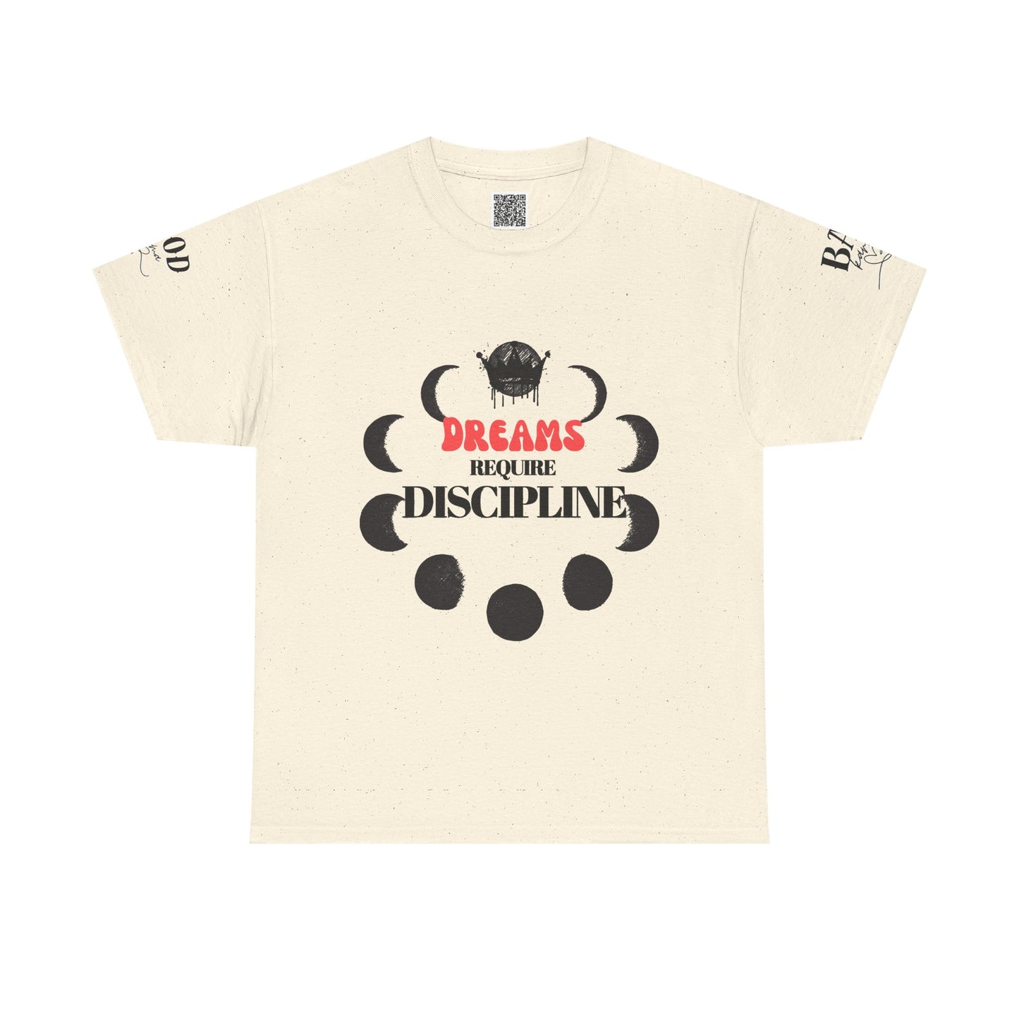 Dreams Require Discipline — Self Growth & Empowerment Tee