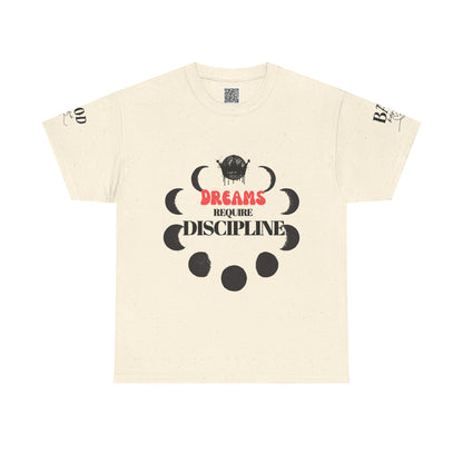 Dreams Require Discipline — Self Growth & Empowerment Tee