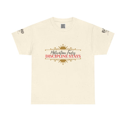 Motivation Fades. Discipline Stays.- Empowerment Mindset Tee