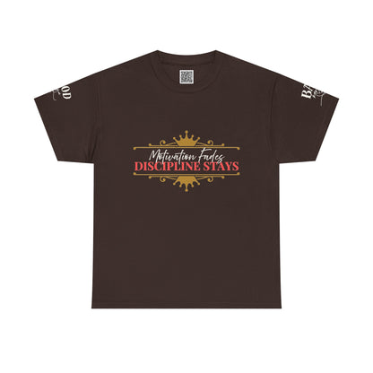 Motivation Fades. Discipline Stays.- Empowerment Mindset Tee