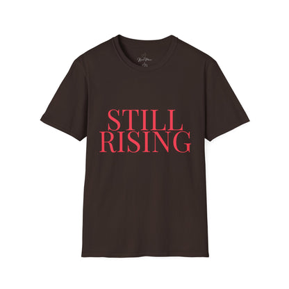 Empowering 'Still Rising' Tee for Motivation, Casual Wear, Gifts, Affirmation, Inspirational Style - My Store
