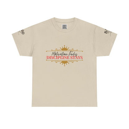 Motivation Fades. Discipline Stays.- Empowerment Mindset Tee