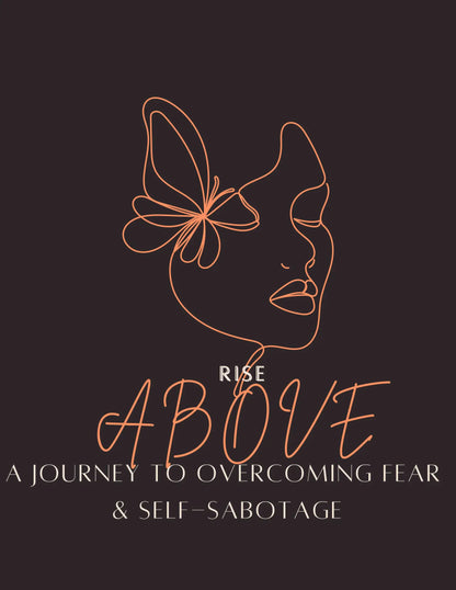 Cover of the "Rise Above" journal by Love, Karma Marie, featuring a inspiring design for overcoming fear and self-sabotage.